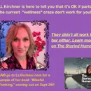 Author LL Kirchner talks about "overdoing" the mindfulness stuff and how she found her peace