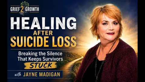 Healing After Suicide Loss: Breaking the Silence That Keeps Survivors Stuck | Jayne Madigan EP |