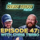 The New How Podcast – The Power of Drive and Consistency with Chris Tereo