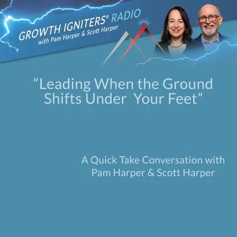 Leading When the Ground Shifts Under Your Feet