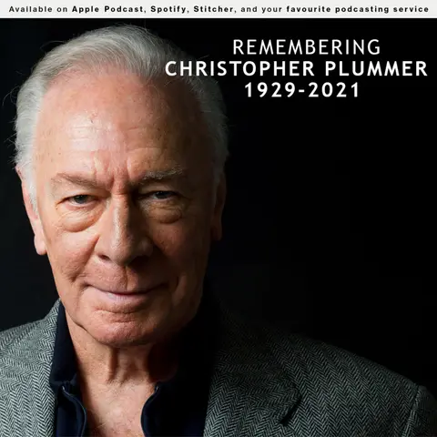 157 - Remembering Christopher Plummer