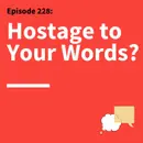 228. Negotiate Your Way to Success: Empathy, Mirroring, and Labeling