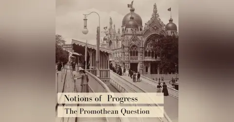 The Promethean Question: : Greek Views on Technological Progress | Ep. 2