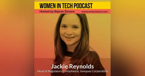 Jackie Reynolds, Head of Compliance at nanopay; Managing Conflict Through Building Relationships: Women In Tech Canada