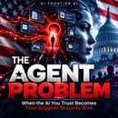 The Agent Problem