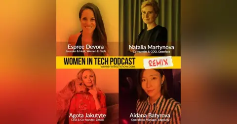 Remix: Agota Jakutyte, Aidana Batyrova, and Natalia Martynova: Women In Tech