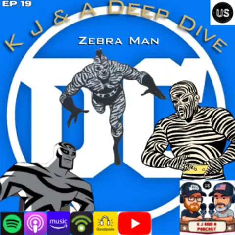 K J Character Deep Dive: Zebra Man