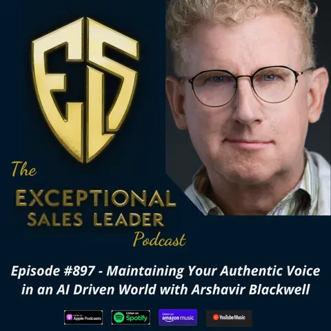 Maintaining Your Authentic Voice in an AI Driven World with Arshavir Blackwell