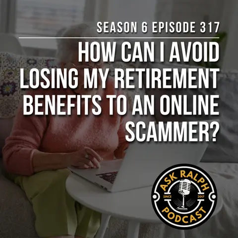How Do You Avoid Losing Your Retirement Benefits to a Scammer?