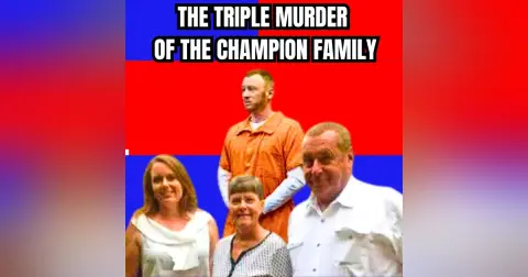 An Evil In The Family - The Triple Murder of the Champion Family [True Crime Documentary]