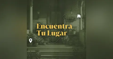 Encuentra Tu Lugar | Parte 2