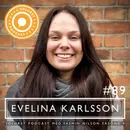 89. Evelina Karlsson – ”Det är lätt att ta den rätta vägen, bara man bestämmer sig för det.”