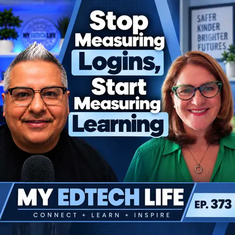 Stop Measuring Logins, Start Measuring Learning | My EdTech Life 373