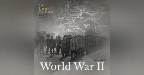 Book Two – Ep.9: World War II