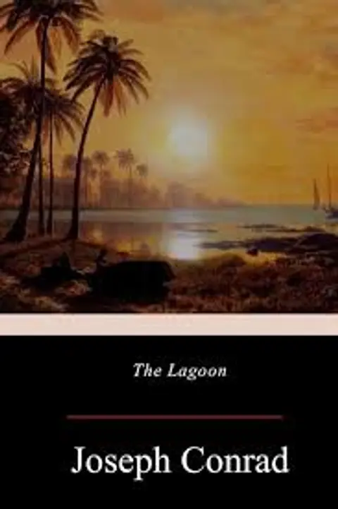 THE LAGOON by JOSEPH CONRAD