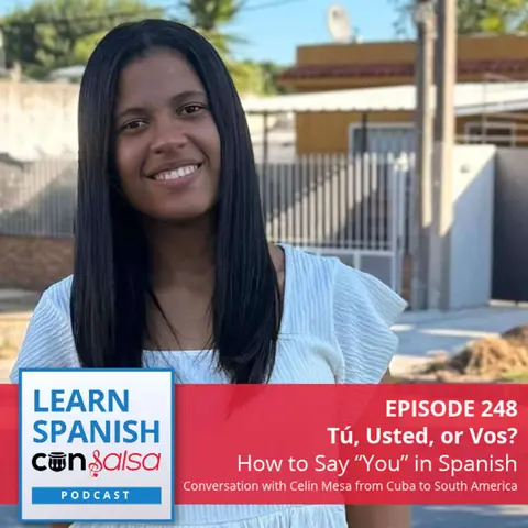 Tú, Usted, or Vos? How to Say “You” in Spanish from Cuba to South America ♫ 248