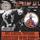 The Drop Set – Episode 190: NQ NPC Classic Physique Competitor Brian Barber