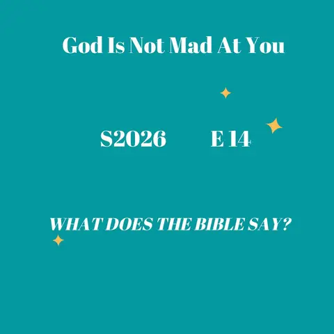 God Is Not Mad At You