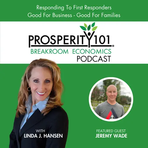 Responding To First Responders – Good For Business - Good For Families – with Jeremy Wade – [Ep. 209]