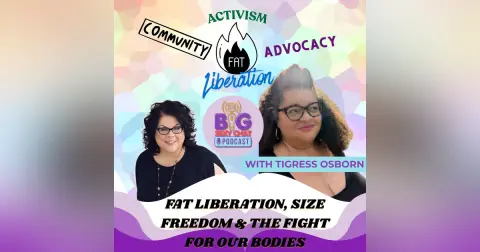 Inside Fat Liberation Month With Tigress Osborn