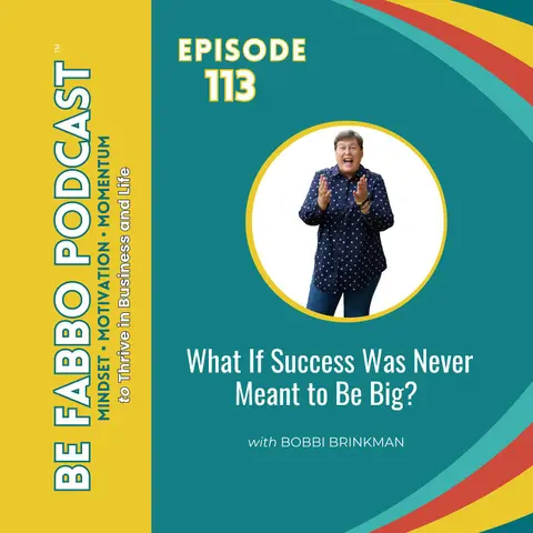 What If Success Was Never Meant to Be Big?