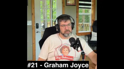 #21 - Graham Joyce