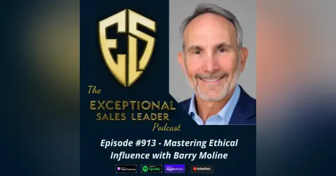 Mastering Ethical Influence with Barry Moline