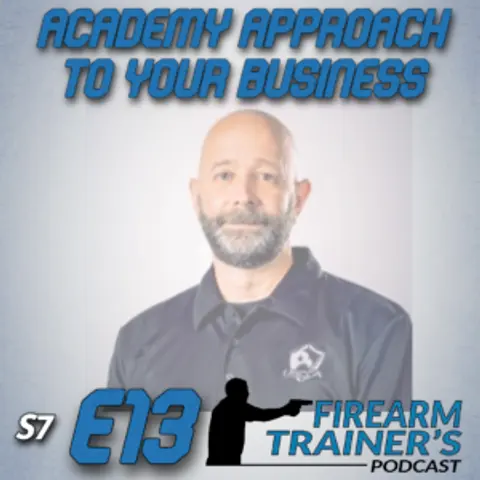 S7E13 Academy Approach for Your Business