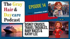 Disney Cruises, Travel Troubles, Baby Races & Kathy Lee : Episode 14