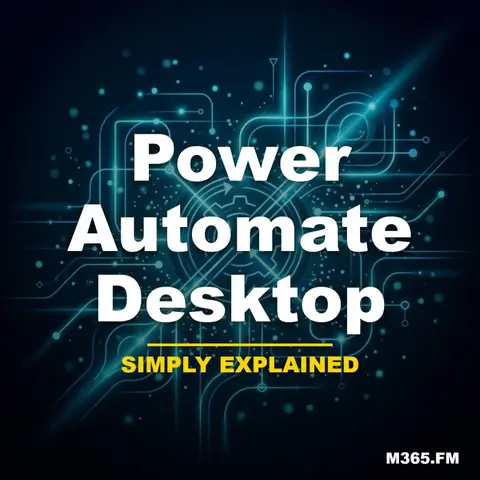 Power Automate Desktop - Simply Explained