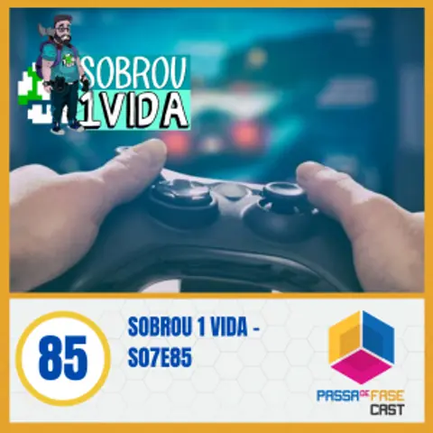 SOBROU 1 VIDA - S07E85