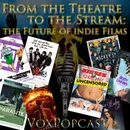 e364. From the Theatre to the Stream: The Future of Indie Films