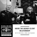 Inside the Agency-Client Relationship w/ Jaci & Michael Russo