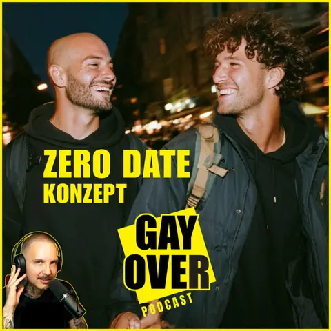 S14#09 Das ZERO DATE Konzept | GAY OVER Tagebuch