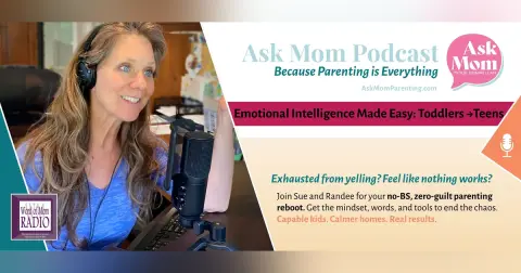 Emotional Intelligence Made Easy on Ask Mom with Sue Donnellan