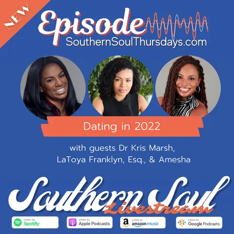 Dating in 2023 - with Dr. Kris Marsh, LaToya Franklyn, Esq., & Amesha