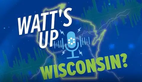"Watt's Up, Wisconsin?" Episode 2 - How Focus on Energy Helps Wisconsin Homes & Businesses