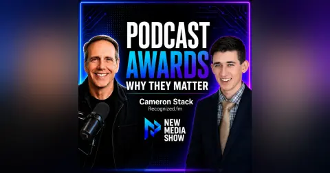 Why Podcast and Creator Awards Matter | Cameron Stack, Recognized.fm #675