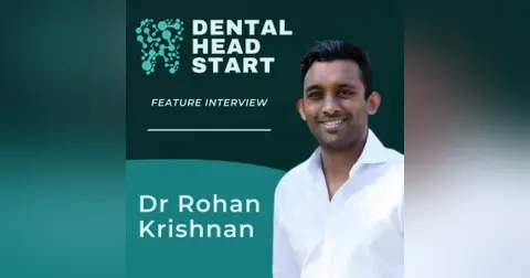 FEATURE #66 – [Re-Run] Dental Students to Graduates with Dr Rohan Krishnan