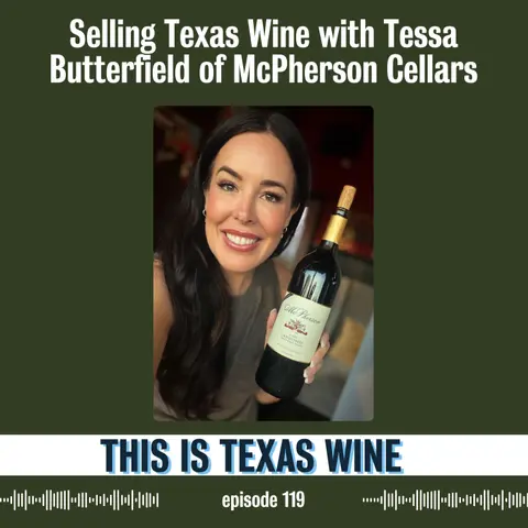 Selling Texas Wine with Tessa Butterfield of McPherson Cellars