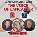 A Conversation with The Voice of Lancaster Featuring Diane Dayton: Episode 163
