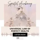 Universal Law of Perfect Health {27 of 52 Series}