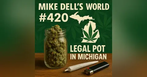 Legal Pot in Michigan – EPISDOE 420 Dude!