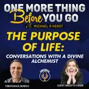 The Purpose of LIfe: Conversations with a Divine Alchemist- Throwback Sunday