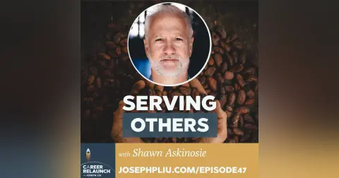 Serving Others with Shawn Askinosie- CR47
