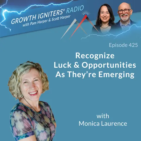 How Leaders Can Recognize Luck & Opportunity as They Emerge