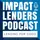 Impact Lenders Podcast