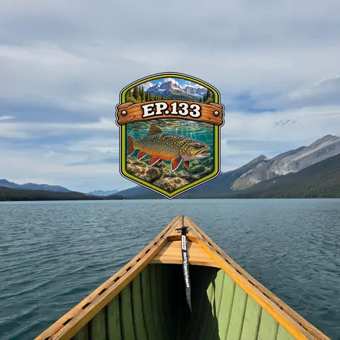 Ep 133- Fly Fishing on Maligne Lake (Feat. Alexis Young)