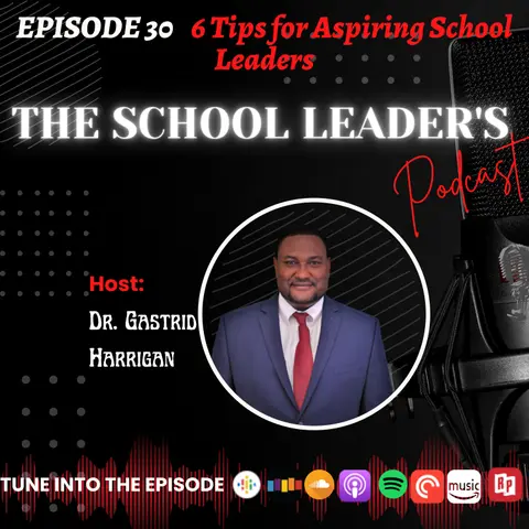 30. 6 Tips for Aspiring School Leaders