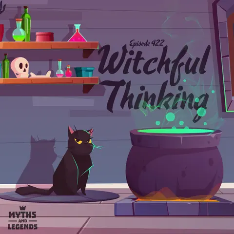 422: Scottish folklore: Witchful Thinking